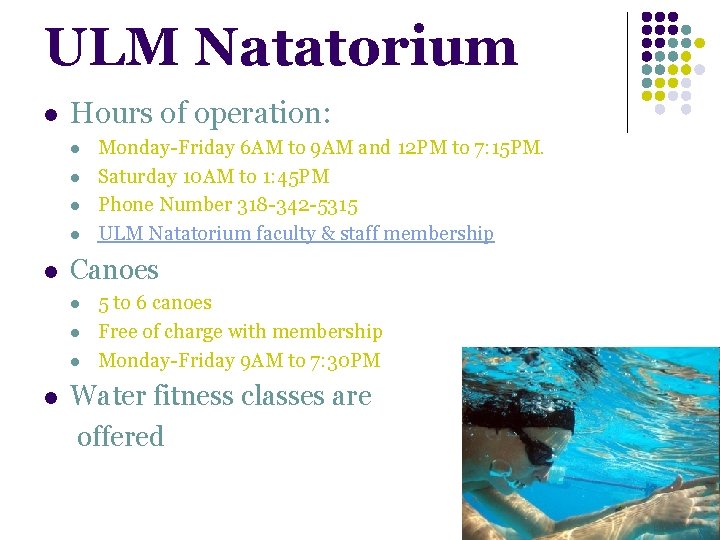ULM Natatorium l Hours of operation: l l l Canoes l l Monday-Friday 6 ULM Natatorium l Hours of operation: l l l Canoes l l Monday-Friday 6
