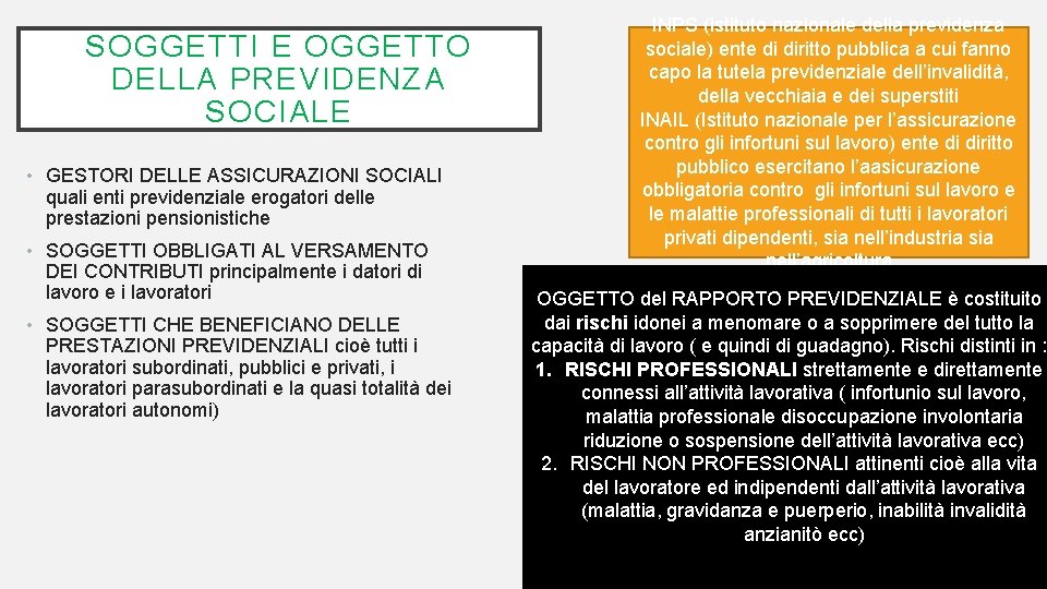 SOGGETTI E OGGETTO DELLA PREVIDENZA SOCIALE • GESTORI DELLE ASSICURAZIONI SOCIALI quali enti previdenziale