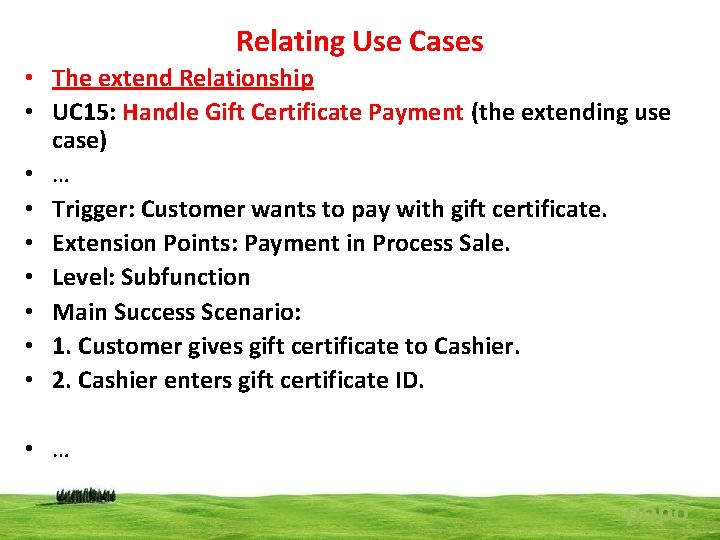 Relating Use Cases • The extend Relationship • UC 15: Handle Gift Certificate Payment