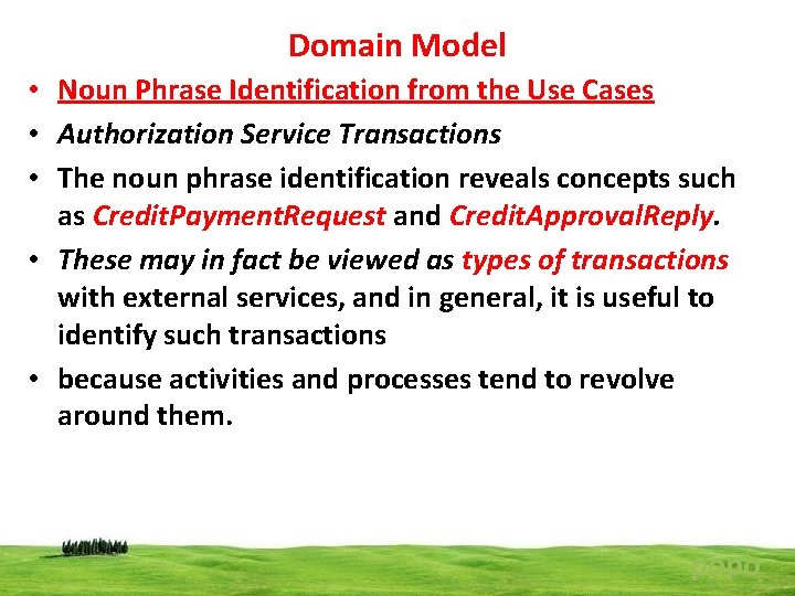 Domain Model • Noun Phrase Identification from the Use Cases • Authorization Service Transactions