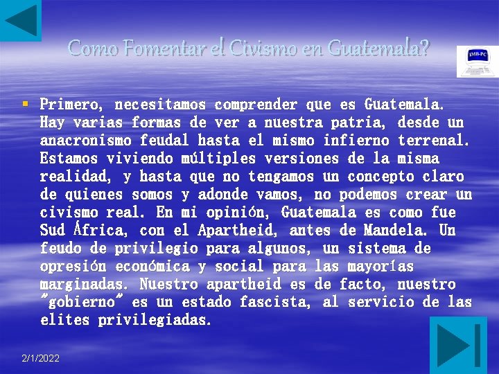 Como Fomentar el Civismo en Guatemala? § Primero, necesitamos comprender que es Guatemala. Hay