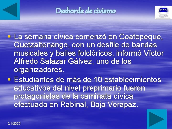 Desborde de civismo § La semana cívica comenzó en Coatepeque, Quetzaltenango, con un desfile