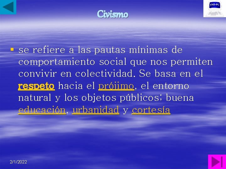 Civismo § se refiere a las pautas mínimas de comportamiento social que nos permiten