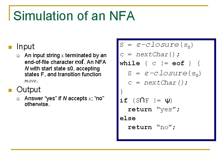 Simulation of an NFA n Input q n An input string x terminated by