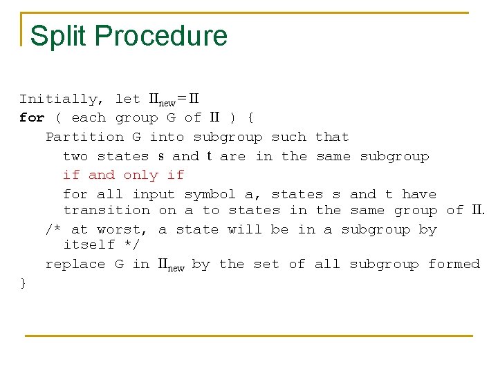 Split Procedure Initially, let IInew = II for ( each group G of II