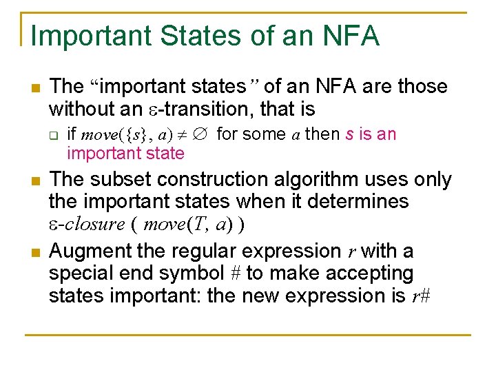 Important States of an NFA n The “important states” of an NFA are those