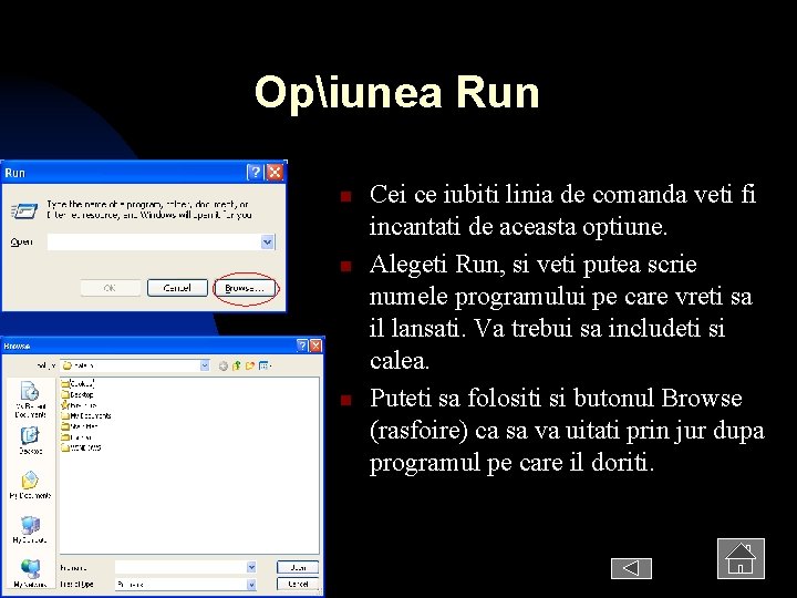 Opiunea Run n Cei ce iubiti linia de comanda veti fi incantati de aceasta