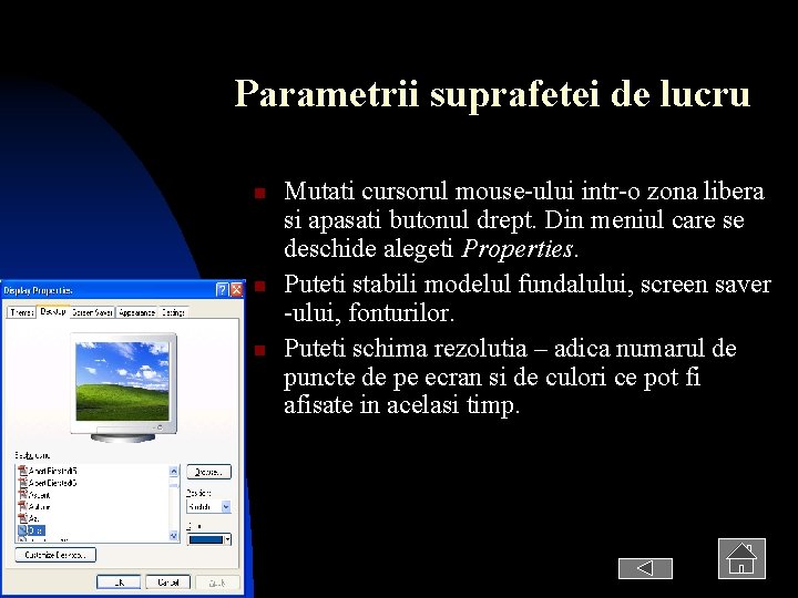 Parametrii suprafetei de lucru n n n Mutati cursorul mouse-ului intr-o zona libera si