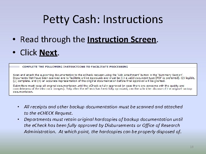 Petty Cash: Instructions • Read through the Instruction Screen. • Click Next. • All
