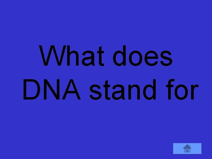 What does DNA stand for 