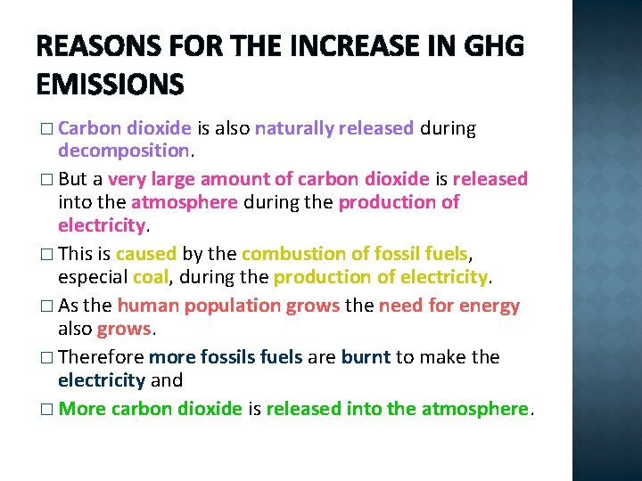REASONS FOR THE INCREASE IN GHG EMISSIONS � Carbon dioxide is also naturally released