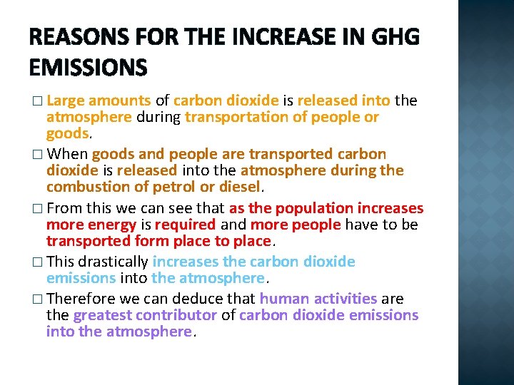 REASONS FOR THE INCREASE IN GHG EMISSIONS � Large amounts of carbon dioxide is