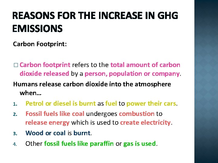 REASONS FOR THE INCREASE IN GHG EMISSIONS Carbon Footprint: � Carbon footprint refers to