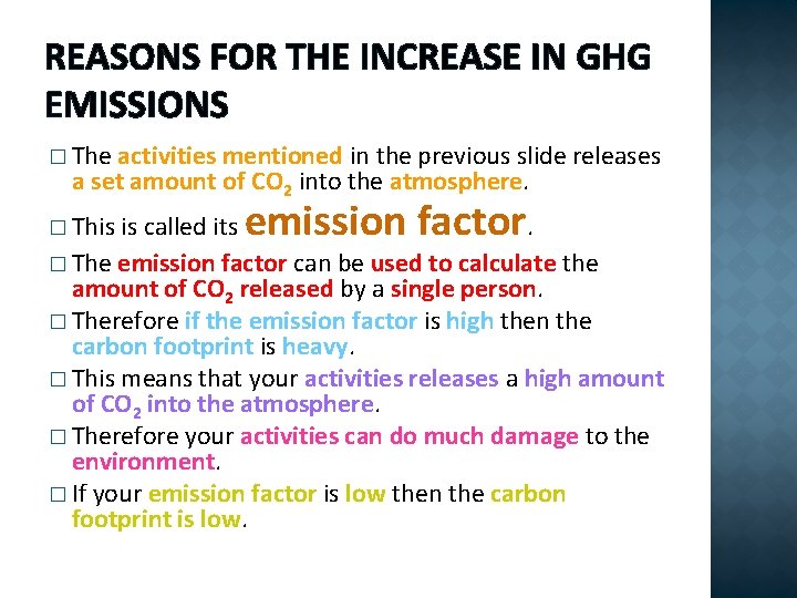 REASONS FOR THE INCREASE IN GHG EMISSIONS � The activities mentioned in the previous