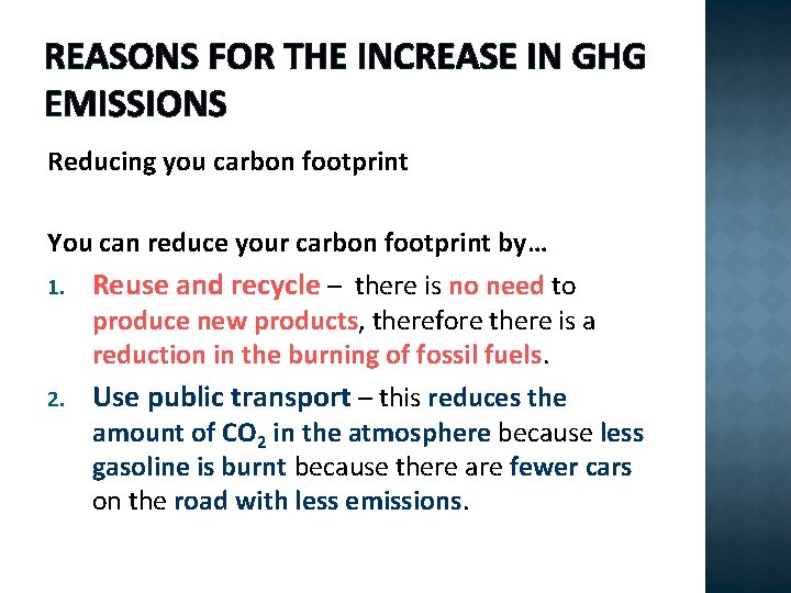 REASONS FOR THE INCREASE IN GHG EMISSIONS Reducing you carbon footprint You can reduce