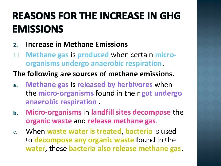 REASONS FOR THE INCREASE IN GHG EMISSIONS Increase in Methane Emissions � Methane gas