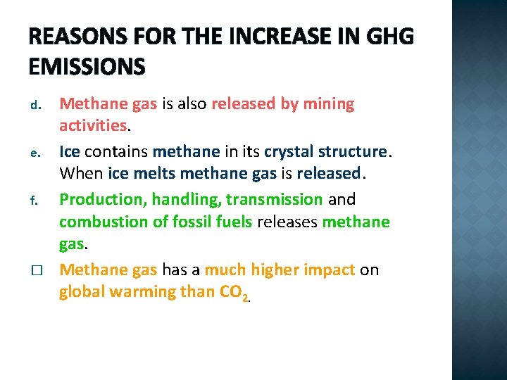 REASONS FOR THE INCREASE IN GHG EMISSIONS d. e. f. � Methane gas is