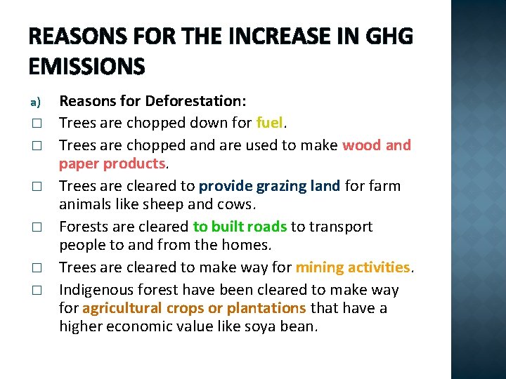 REASONS FOR THE INCREASE IN GHG EMISSIONS a) � � � Reasons for Deforestation: