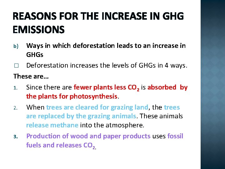 REASONS FOR THE INCREASE IN GHG EMISSIONS Ways in which deforestation leads to an