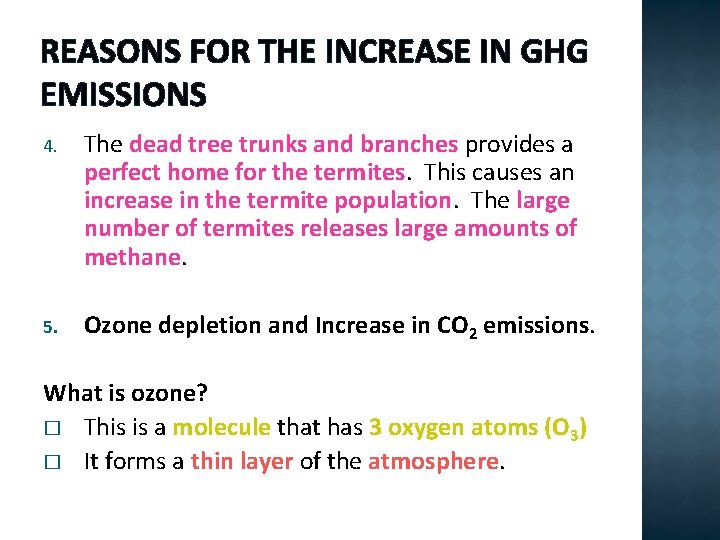 REASONS FOR THE INCREASE IN GHG EMISSIONS 4. The dead tree trunks and branches