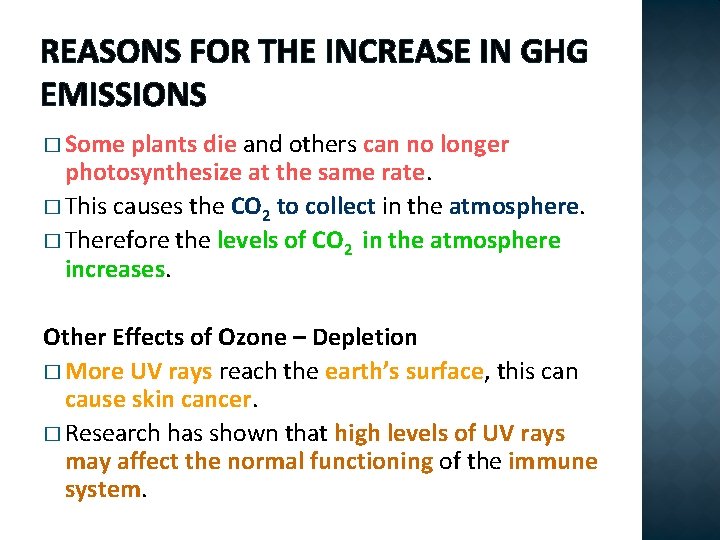 REASONS FOR THE INCREASE IN GHG EMISSIONS � Some plants die and others can