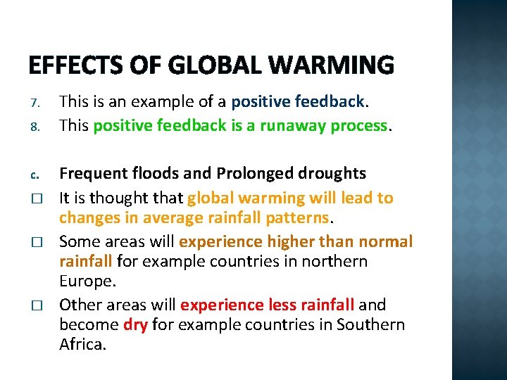 EFFECTS OF GLOBAL WARMING 7. 8. c. � � � This is an example