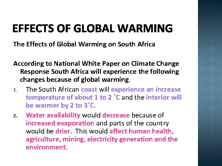 EFFECTS OF GLOBAL WARMING The Effects of Global Warming on South Africa According to