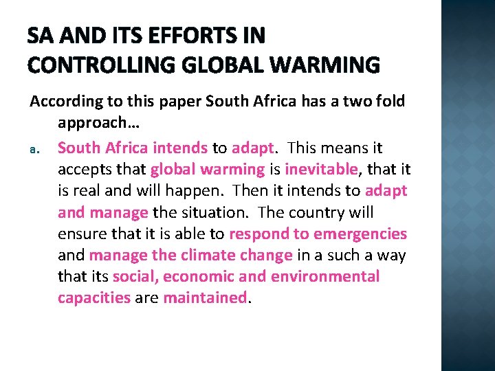 SA AND ITS EFFORTS IN CONTROLLING GLOBAL WARMING According to this paper South Africa