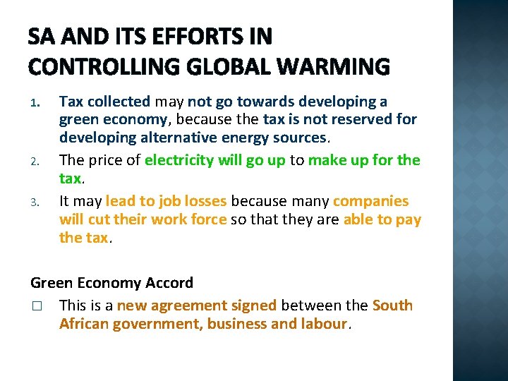 SA AND ITS EFFORTS IN CONTROLLING GLOBAL WARMING 1. 2. 3. Tax collected may