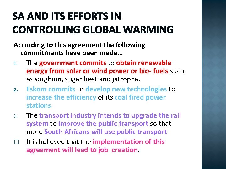 SA AND ITS EFFORTS IN CONTROLLING GLOBAL WARMING According to this agreement the following