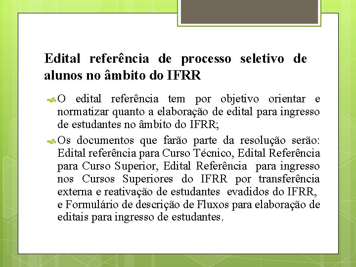 Edital referência de processo seletivo de alunos no âmbito do IFRR O edital referência