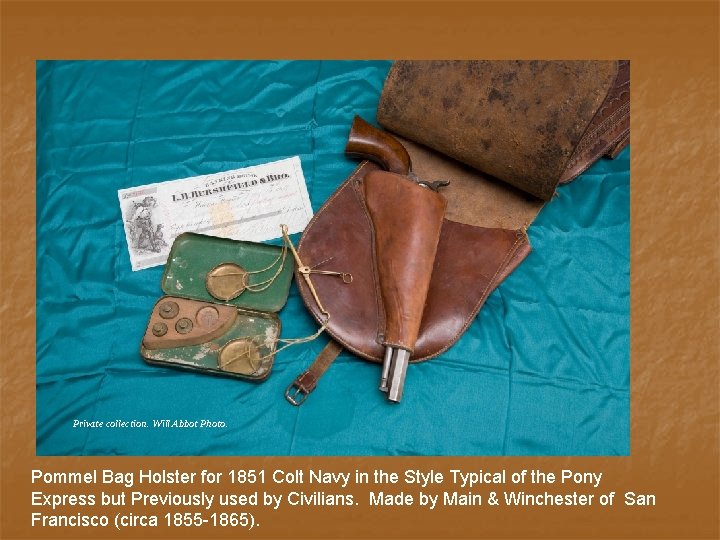 Private collection. Will Abbot Photo. Pommel Bag Holster for 1851 Colt Navy in the