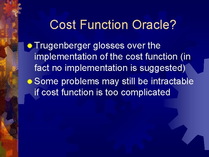 Cost Function Oracle? ® Trugenberger glosses over the implementation of the cost function (in