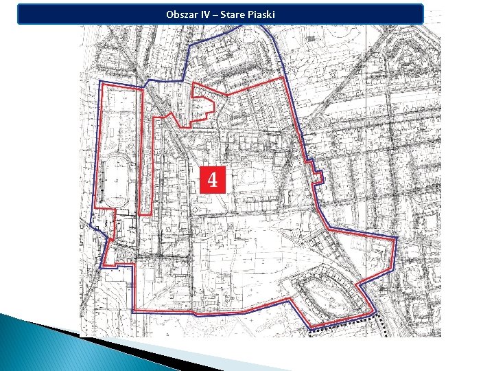Obszar IV – Stare Piaski 