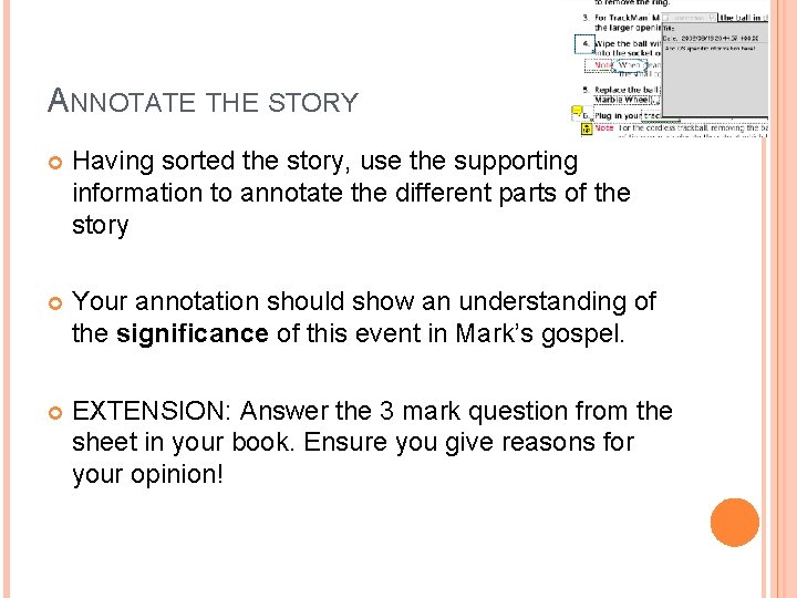 ANNOTATE THE STORY Having sorted the story, use the supporting information to annotate the