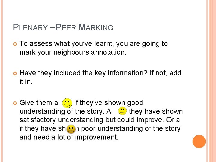 PLENARY – PEER MARKING To assess what you’ve learnt, you are going to mark