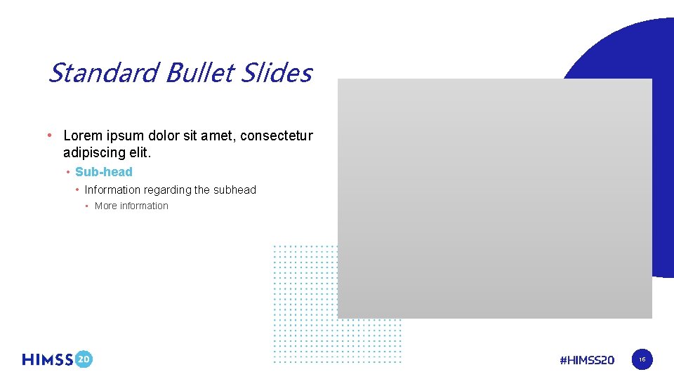 Standard Bullet Slides • Lorem ipsum dolor sit amet, consectetur adipiscing elit. • Sub-head