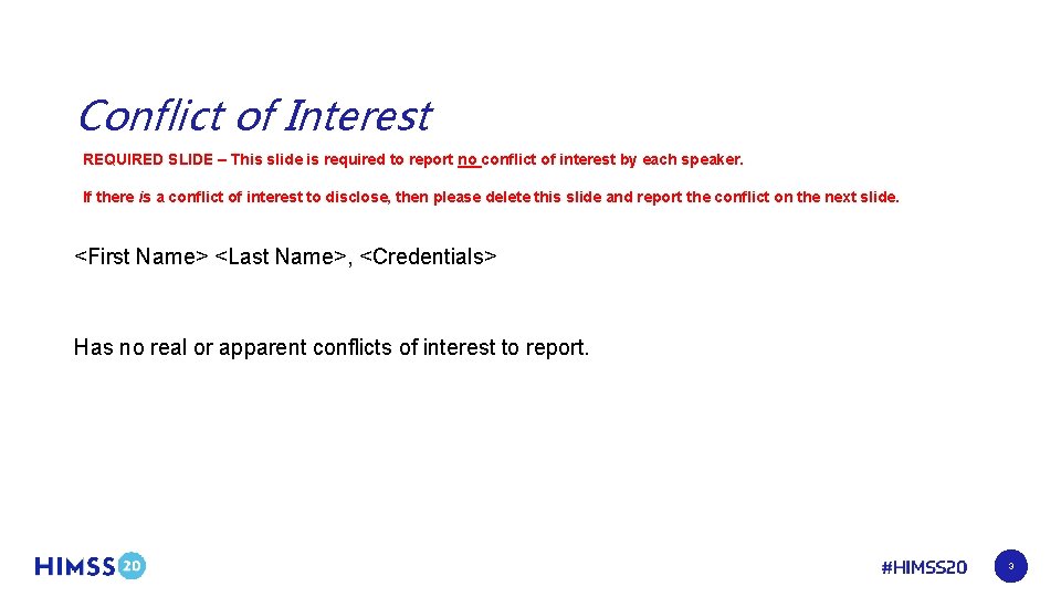 Conflict of Interest REQUIRED SLIDE – This slide is required to report no conflict