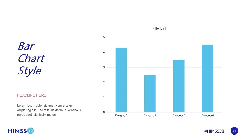 Series 1 Bar Chart Style 5 4 3 2 HEADLINE HERE Lorem ipsum dolor