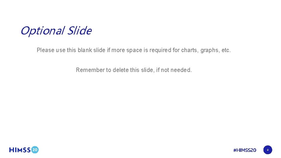 Optional Slide Please use this blank slide if more space is required for charts,