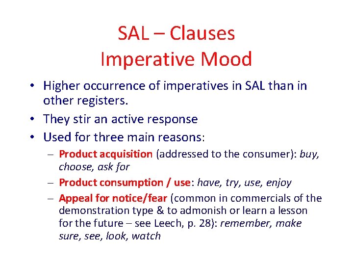 SAL – Clauses Imperative Mood • Higher occurrence of imperatives in SAL than in