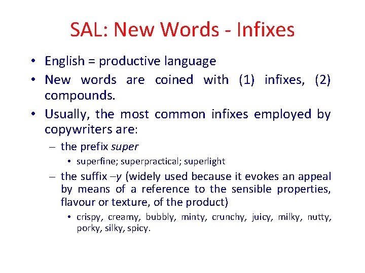 SAL: New Words - Infixes • English = productive language • New words are