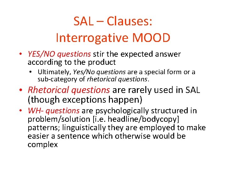 SAL – Clauses: Interrogative MOOD • YES/NO questions stir the expected answer according to