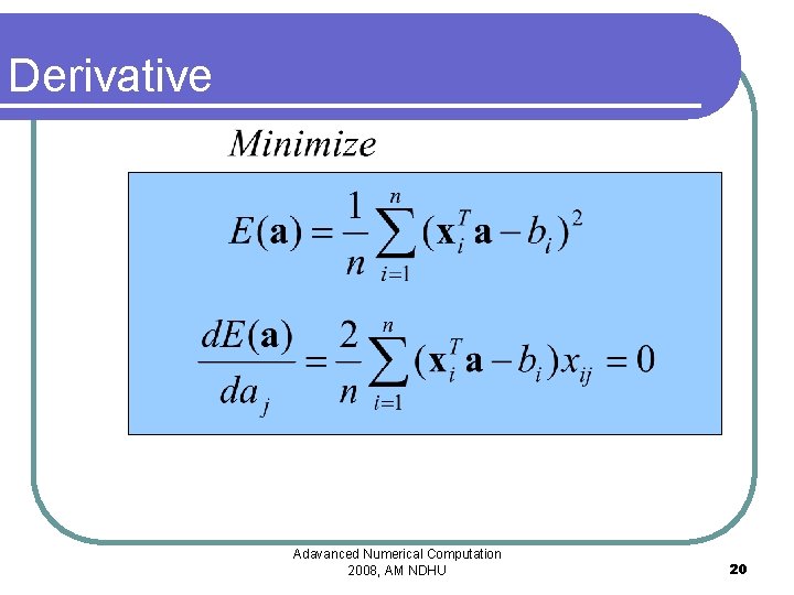 Derivative Adavanced Numerical Computation 2008, AM NDHU 20 