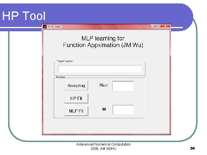 HP Tool Adavanced Numerical Computation 2008, AM NDHU 34 