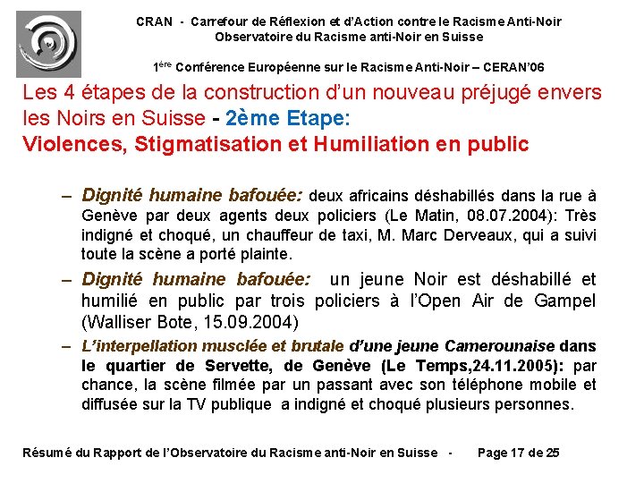 CRAN - Carrefour de Réflexion et d’Action contre le Racisme Anti-Noir Observatoire du Racisme