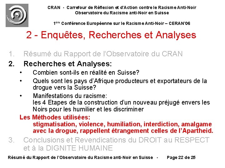 CRAN - Carrefour de Réflexion et d’Action contre le Racisme Anti-Noir Observatoire du Racisme