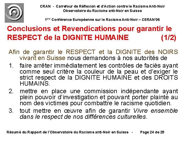 CRAN - Carrefour de Réflexion et d’Action contre le Racisme Anti-Noir Observatoire du Racisme