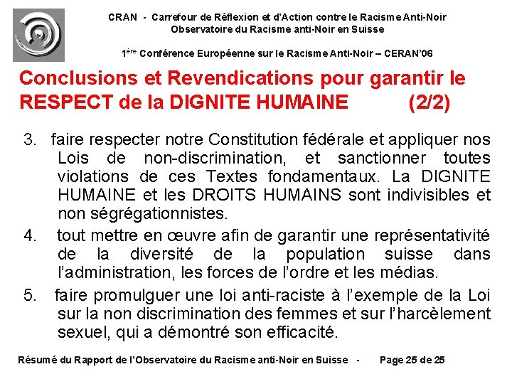CRAN - Carrefour de Réflexion et d’Action contre le Racisme Anti-Noir Observatoire du Racisme