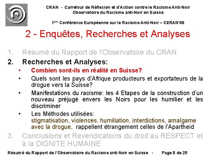 CRAN - Carrefour de Réflexion et d’Action contre le Racisme Anti-Noir Observatoire du Racisme